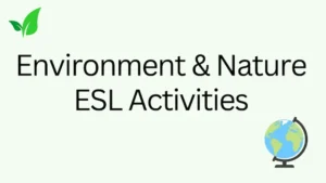 Environment Vocabulary ESL Activities for Teens and Adults