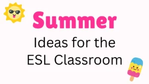 The Best Summer ESL Activities, Worksheets & Lesson Plans